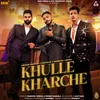 About Khulle Kharche Song